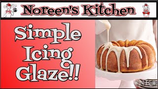 Simple Icing Glaze Recipe  Noreens Kitchen [upl. by Monetta]