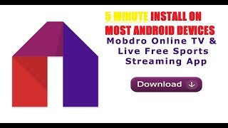 2018 OCT How To Watch Free Live streaming TV On All Android Devices Using Mobdro 5 MINUTE INSTALL [upl. by Marou237]