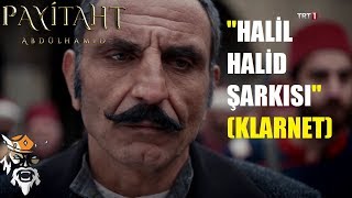 Payitaht Abdülhamid Halil Halid Müziği klarnet versiyonu [upl. by Ahsekin]