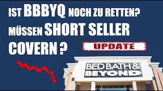 BED BATH AND BEYOND AKTIE BBBYQ AKTIE UPDATE ✅ MÜSSEN DIE SHORT SELLER COVERN✅ OVERSTOCK ANGEBOT✅ [upl. by Magocsi]