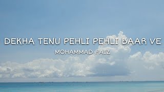 Dekha Tenu Pehli Pehli Baar Ve Lyrics Mohammad Faiz  Mr amp Mrs Mahi  Janhvi Kapoor Rajkumar Rao [upl. by Aienahs948]