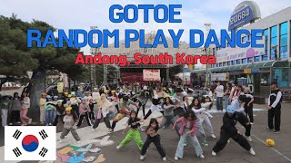 GOTOEs RANDOM PLAY DANCE in Andong KOREA [upl. by Nwahsid]