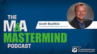 The MampA Mastermind Podcast  Episode 50  The Importance of Hiring the Right People [upl. by Ecnadnac]