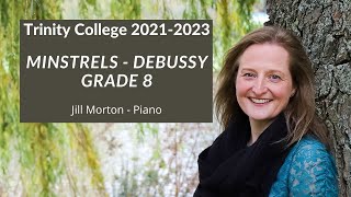 Minstrels  Debussy Grade 8 Trinity College 20212023 Jill Morton  Piano [upl. by Netsriik]