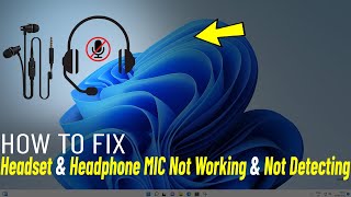 Fix Headset Mic Not Working Windows 11  How To Solve Headphone Not Detecting When Plugged in 🎧✅ [upl. by Declan]