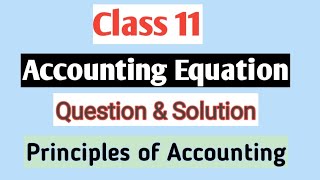 Accounting EquationClass 11Question amp SolutionAssetsCapital  LiabilitiesAccountingAG TV [upl. by Josie]