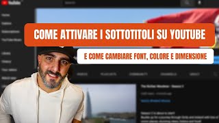 Come Attivare i Sottotitoli su YouTube  Come Cambiare Font Colore e Dimensione [upl. by Retsub]