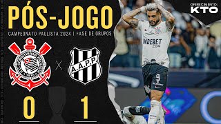 Corinthians 0x1 Ponte Preta 🔴 PÓSJOGO  10ª Rodada  Campeonato Paulista 2024 [upl. by Renado483]