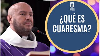 ¿Qué es cuaresma Parroquia Santa María de los Ángeles [upl. by Pineda]