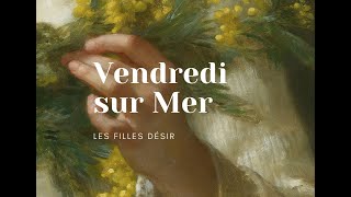 Les filles désirVendredi sur Mer english lyrics [upl. by Paulsen]