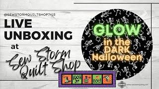 Live Unboxing at SSQS  New Glow in the Dark Halloween Fabrics [upl. by Dietrich]