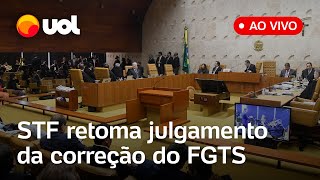 🔴 Correção do FGTS Supremo retoma julgamento que pode alterar índice de correção monetária [upl. by Alyek]