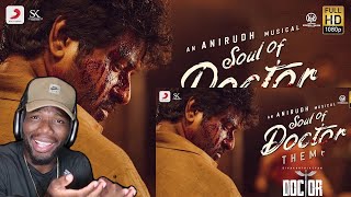 Doctor  Soul of Doctor  Sivakarthikeyan  Anirudh Ravichander  Nelson Dilipkumar REACTION [upl. by Aniaz]