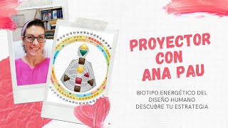 Diseño Humano Biotipo Proyector con Ana Pau [upl. by Ttennej]