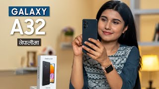 Samsung Galaxy A32 Unboxing and Review नेपालीमा [upl. by Topliffe]