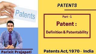 Patents Part1 Definition amp Patentability [upl. by Fennie]