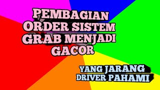 GRAB GACOR RAHASIA PEMBAGIAN ORDER SISTEM GRAB MENJADI GACOR YANG JARANG DI PERHATIKAN DRIVER [upl. by Aneekat]