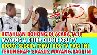 KTHUAN BOONG DI ACARA TV MAYANG amp CHIKA DIUSIR KRU TV BOS TV TOLAK BERTEMU DENGAN DODDY SUDRAJAT [upl. by Landel]