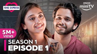 Ishq Express Season 1 Episode 1 ft Ritvik Sahore Gayatri Bhardwaj  Amazon miniTV [upl. by Camilo]