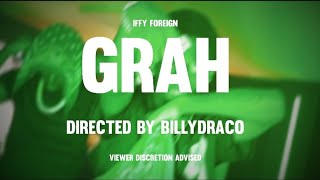 IFFY FOREIGN  GRAH OFFICIAL MUSIC VIDEO [upl. by Calesta274]