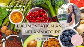 L Alimentation antiinflammatoire  Partie 3 [upl. by Aldarcie]