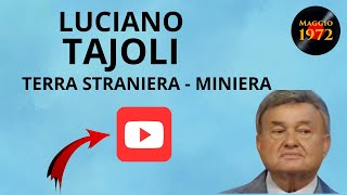 Luciano Tajoli  Terra straniera e Miniera [upl. by Maegan968]