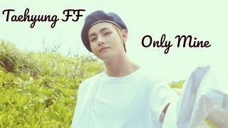 BTS Taehyung FF  Only Mine Ep 1 [upl. by Aimit]