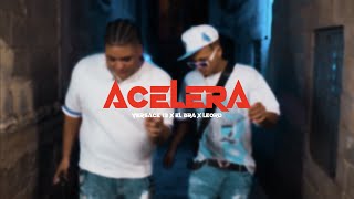 ACELERA  Versace 13 X El Bra X LeoRD Video Oficial Peluca Films [upl. by Verda588]