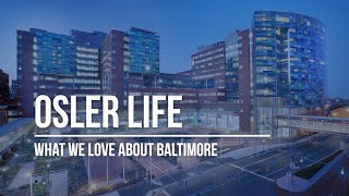 Osler Life  Why We Love Baltimore [upl. by Agler679]