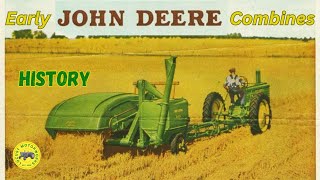 History of John Deere Combines Part 1 [upl. by Nemraciram790]