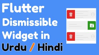 Flutter Dismissible Widget in Urdu  Hindi  Swipe to Delete in Flutter  Umairdev [upl. by Monro307]