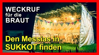 quotDen Messias in SUKKOT findenquot  WECKRUF FÜR DIE BRAUT  Episode 220 [upl. by Ylloh284]