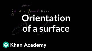 Orientation and stokes  Multivariable Calculus  Khan Academy [upl. by Enialed]