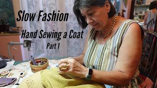 Sewing A Coat By Hand The Slowest Fashion [upl. by Idnem]