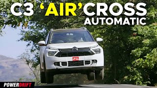 The Citroen C3 Aircross Automatic gets an Indian welcome  PowerDrift [upl. by Artair]