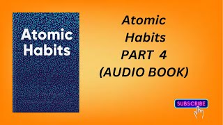 Atomic Habits AUDIO BOOK PART 4 [upl. by Relyt]