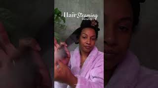 Natural hair steaming at home  🖤🧖🏽‍♀️💦 [upl. by Ado]