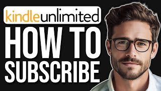 How To Subscribe For Amazon Kindle Unlimited 2024 [upl. by Sibell446]