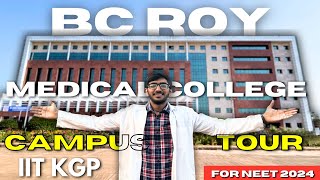 MBBS at IIT Kharagpur   BC Roy Medical College Tour  NEET 2024 Aspirants must watch [upl. by Treiber711]