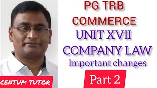 PG TRB COMMERCE UNIT XVII COMPANY LAW CHANGES IN COMPANY ACT 2013 [upl. by Anale]