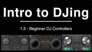 Beginner DJ Controllers Rev1 vs FLX4 vs S2mk3 [upl. by Lusty188]