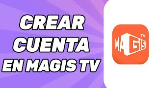 Cómo Crear Cuenta en Magis TV 2024 [upl. by Nerb394]