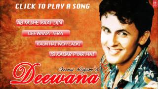 Sonu Nigams quotDeewanaquot Album Hits  Jukebox Full Songs  1 [upl. by Led]