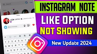 Instagram Note Like Option Not Showing How To Like Note In Instagram [upl. by Harrell]