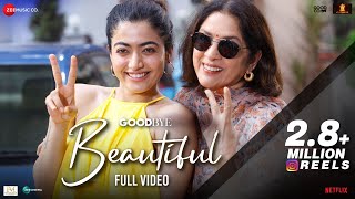 Beautiful  Full Video  Goodbye  Amitabh Bachchan Rashmika Mandanna Neena G  Amit T Swanand K [upl. by Ecnarret746]