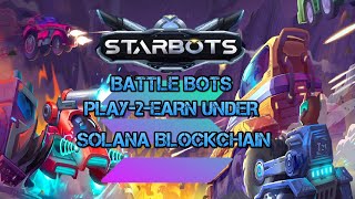 STARBOTS NFT GAME REVIEW  UNDER SOLANA BLOCKCHAIN TAGALOG [upl. by Sigismundo467]