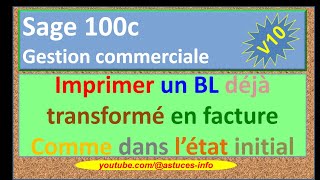 Sage 100c Gestion commerciale  Imprimer bon de livraison déjà transformé comme dans létat initial [upl. by Macdonald]