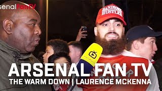 What Do I Think About Arsenal Fan TV  The Warm Down  Laurence McKenna [upl. by Peery]