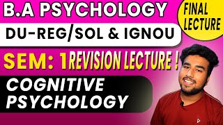 COGNITIVE PSYCHOLOGY   REVISION LECTURE DU SOL BA PSYCHOLOGY SEM 1 FREE [upl. by Ik]