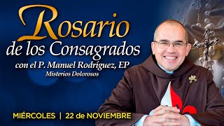 Rosario de los CONSAGRADOS 🙏🏻Con el P Manuel Rodríguez [upl. by Huxley202]